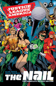 Title: Justice League of America: The Nail: The Complete Deluxe Edition (2026 Edition), Author: Alan Davis