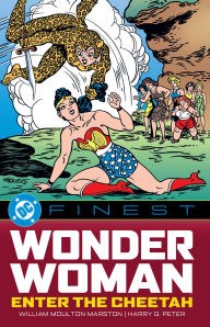 Title: DC Finest: Wonder Woman: Enter the Cheetah, Author: William Moulton Marston