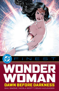 Title: DC Finest: Wonder Woman: Dawn Before Darkness, Author: Gail Simone