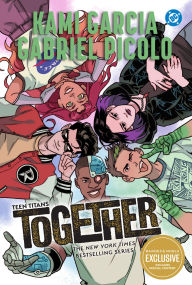 Title: Teen Titans: Together (B&N Exclusive Edition), Author: Kami Garcia