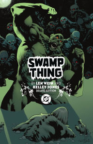 Swamp Thing by Len Wein and Kelley Jones: Deluxe Edition