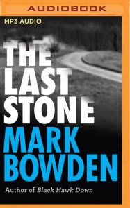 Title: The Last Stone, Author: Mark Bowden