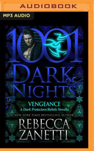 Title: Vengeance: A Dark Protectors/Rebels Novella, Author: Rebecca Zanetti