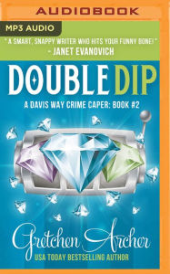Title: Double Dip (Davis Way Crime Caper Series), Author: Gretchen Archer