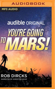Title: You're Going to Mars!, Author: Rob Dircks