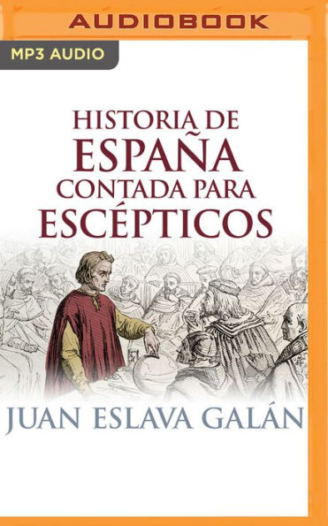 Historia de Espana contada para escepticos