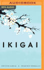 Ikigai: Los secretos de Japón para una vida larga y feliz