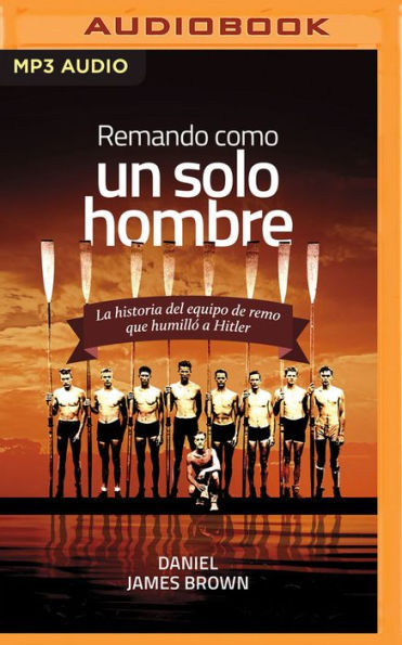 Remando como un solo hombre: La historia del equipo de remo que humilló a Hitler