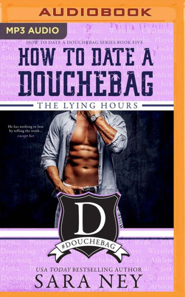 The Lying Hours (How to Date a Douchebag Series #5)