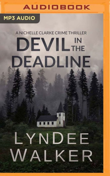 Devil in the Deadline: A Nichelle Clarke Crime Thriller