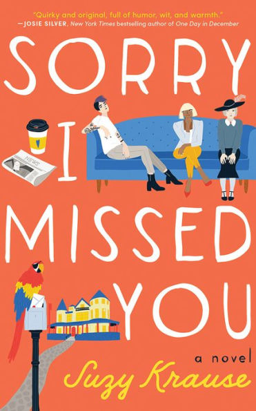 Sorry I Missed You: A Novel