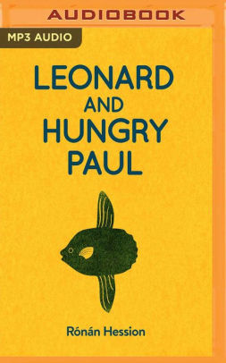 Leonard And Hungry Paul By Ronan Hession John Hopkins