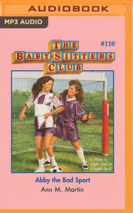 Title: Abby the Bad Sport (The Baby-Sitters Club Series #110), Author: Ann M. Martin