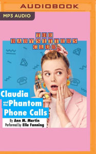 Claudia and the Phantom Phone Calls (The Baby-Sitters Club Series #2)