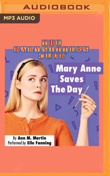 Mary Anne Saves the Day (The Baby-Sitters Club Series #4)