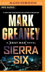 Title: Sierra Six, Author: Mark Greaney