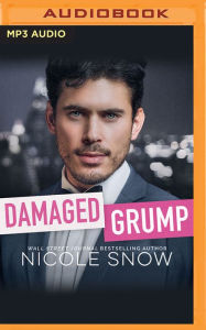 Title: Damaged Grump: An Enemies to Lovers Romance, Author: Nicole Snow