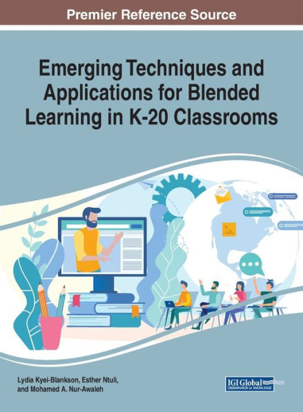 Emerging Techniques and Applications for Blended Learning K-20 Classrooms