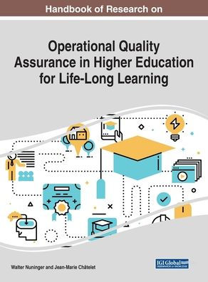 Handbook of Research on Operational Quality Assurance in Higher Education for Life-Long Learning