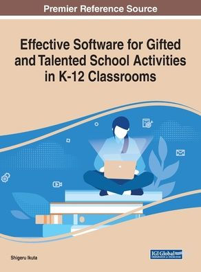 Handbook of Research on Software for Gifted and Talented School Activities in K-12 Classrooms