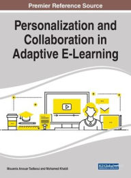 Title: Personalization and Collaboration in Adaptive E-Learning, Author: Mouenis Anouar Tadlaoui