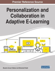 Title: Personalization and Collaboration in Adaptive E-Learning, Author: Mouenis Anouar Tadlaoui