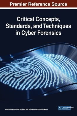 Critical Concepts, Standards, and Techniques Cyber Forensics