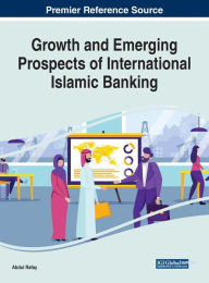 Title: Growth and Emerging Prospects of International Islamic Banking, Author: Abdul Rafay