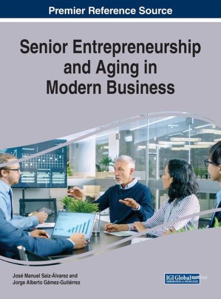 Senior Entrepreneurship and Aging Modern Business