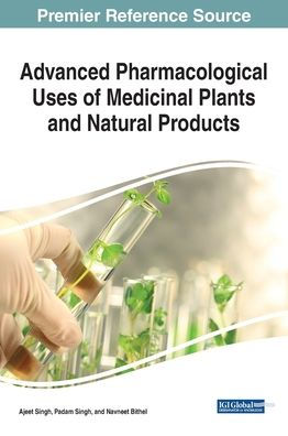 Advanced Pharmacological Uses of Medicinal Plants and Natural Products
