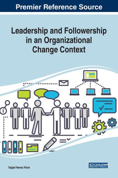 Leadership and Followership an Organizational Change Context