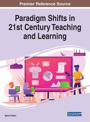 Paradigm Shifts 21st Century Teaching and Learning