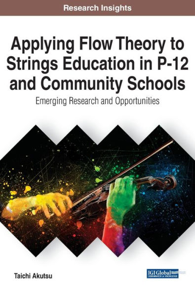 Applying Flow Theory to Strings Education P-12 and Community Schools: Emerging Research Opportunities