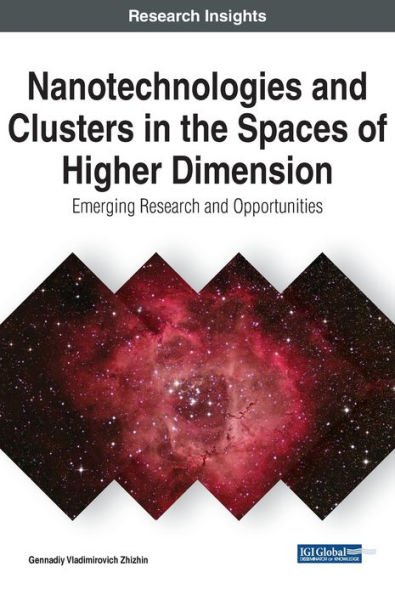 Nanotechnologies and Clusters the Spaces of Higher Dimension: Emerging Research Opportunities