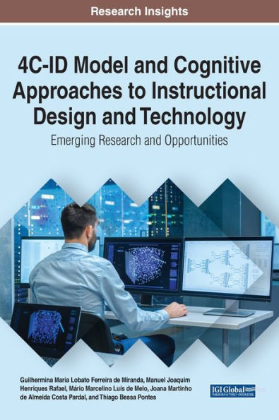 4C-ID Model and Cognitive Approaches to Instructional Design and Technology: Emerging Research and Opportunities
