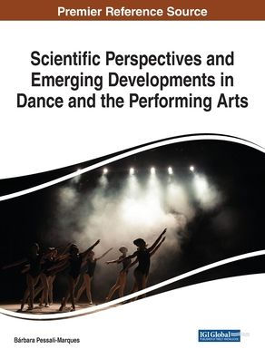 Scientific Perspectives and Emerging Developments Dance the Performing Arts