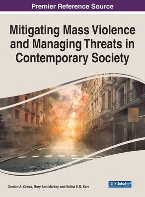 Mitigating Mass Violence and Managing Threats Contemporary Society