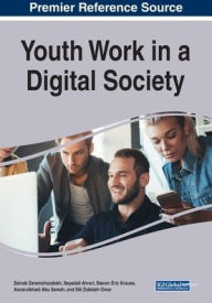Title: Youth Work in a Digital Society, Author: Zeinab Zaremohzzabieh
