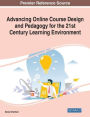 Advancing Online Course Design and Pedagogy for the 21st Century Learning Environment