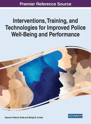 Interventions, Training, and Technologies for Improved Police Well-Being and Performance