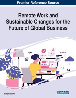 Remote Work and Sustainable Changes for the Future of Global Business