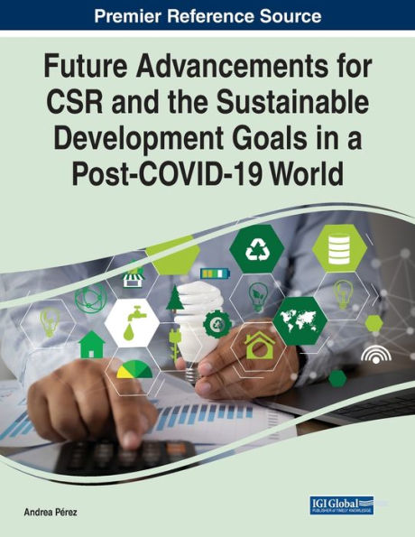 Future Advancements for CSR and the Sustainable Development Goals a Post-COVID-19 World