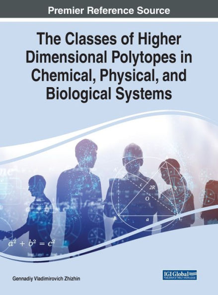 The Classes of Higher Dimensional Polytopes Chemical, Physical, and Biological Systems