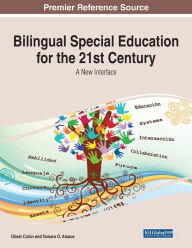 Title: Bilingual Special Education for the 21st Century: A New Interface, Author: Gliset Col?n