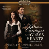 Title: Brass Carriages and Glass Hearts, Author: Nancy Campbell Allen