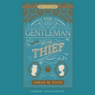 Title: The Gentleman and the Thief, Author: Sarah M. Eden