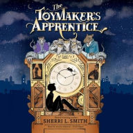 Title: The Toymaker's Apprentice Lib/E, Author: Sherri L Smith