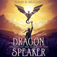 Title: Dragon Speaker, Author: Elana A. Mugdan