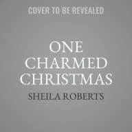 Title: One Charmed Christmas, Author: Sheila Roberts