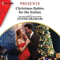 Title: Christmas Babies for the Italian, Author: Lynne Graham